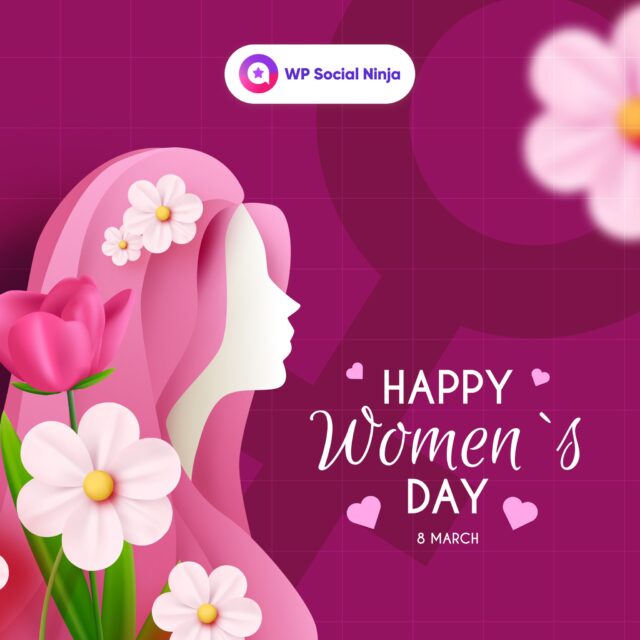 Happy Women's Day. Here's to the amazing women who make our world go round! 

Team WP Social Ninja can not thank and admire you all enough for how much you do everyday.