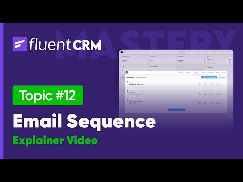 Complete Email Sequence Guide to Automate Your Sales Process with FluentCRM