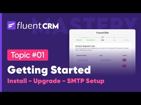 A Quickstart Guide to Configure FluentCRM | The Right Way